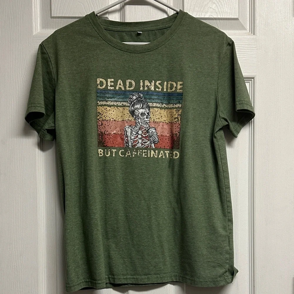 Green Graphic Tee - Dead Inside But Caffeinated - Picture 1 of 1
